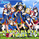 HAPPY PARTY TRAIN【BD付】