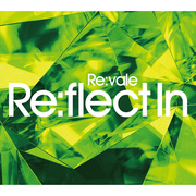 Re:vale 2nd Album "Re:flect In"【初回限定盤B】