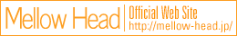 Mellow Head Official Web Site