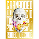 GRANRODEO 10th ANNIVERSARY LIVE 2015  G10 ROCK☆SHOW -RODEO DECADE- DVD