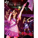 Minori Chihara Live Tour 2010 ～Sing All Love～ LIVE Blu-ray