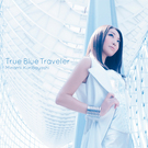 True Blue Traveler 【初回限定盤】