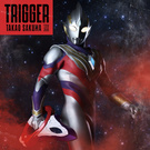 Trigger【ウルトラマン盤】